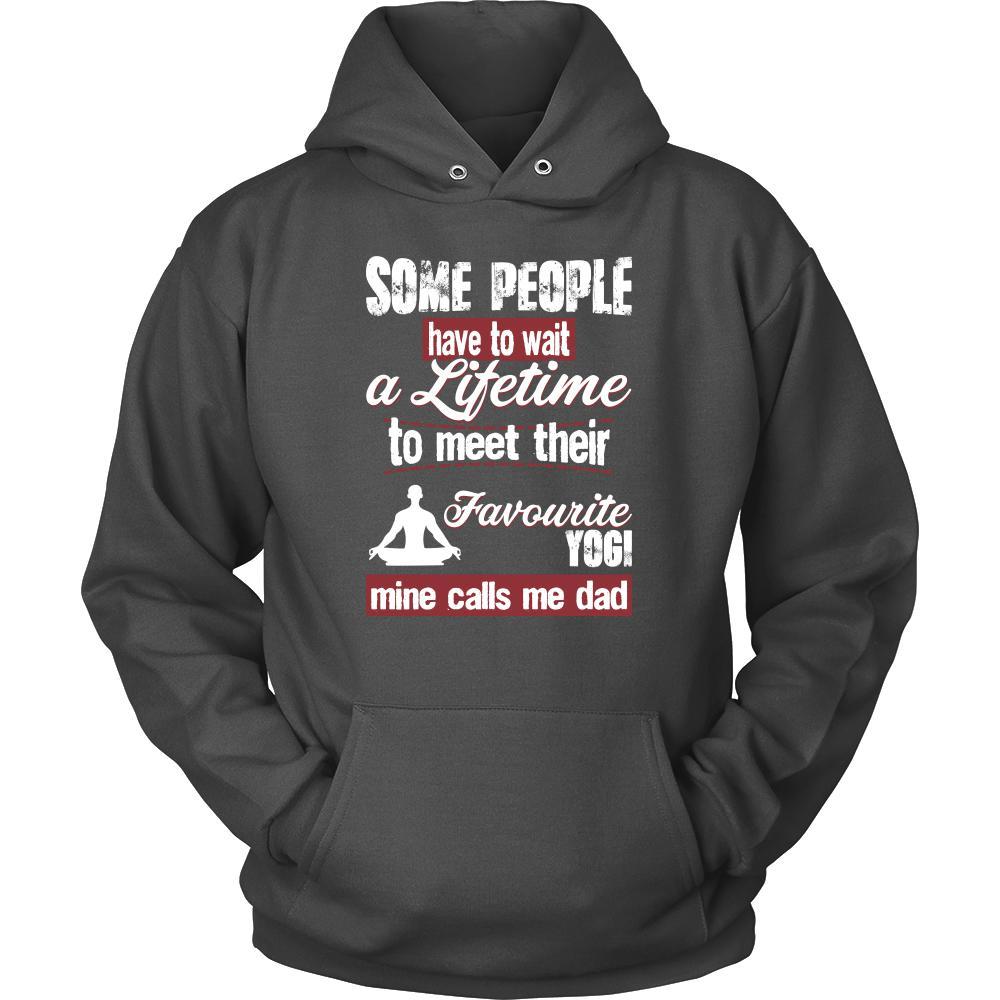 Yoga Shirt - Some people have to wait a lifetime to meet their favorite Yoga player mine calls me dad- Sport father-T-shirt-Teelime | shirts-hoodies-mugs