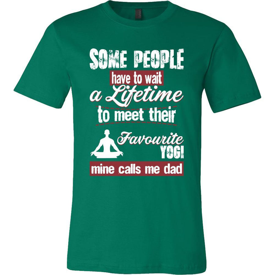 Yoga Shirt - Some people have to wait a lifetime to meet their favorite Yoga player mine calls me dad- Sport father-T-shirt-Teelime | shirts-hoodies-mugs