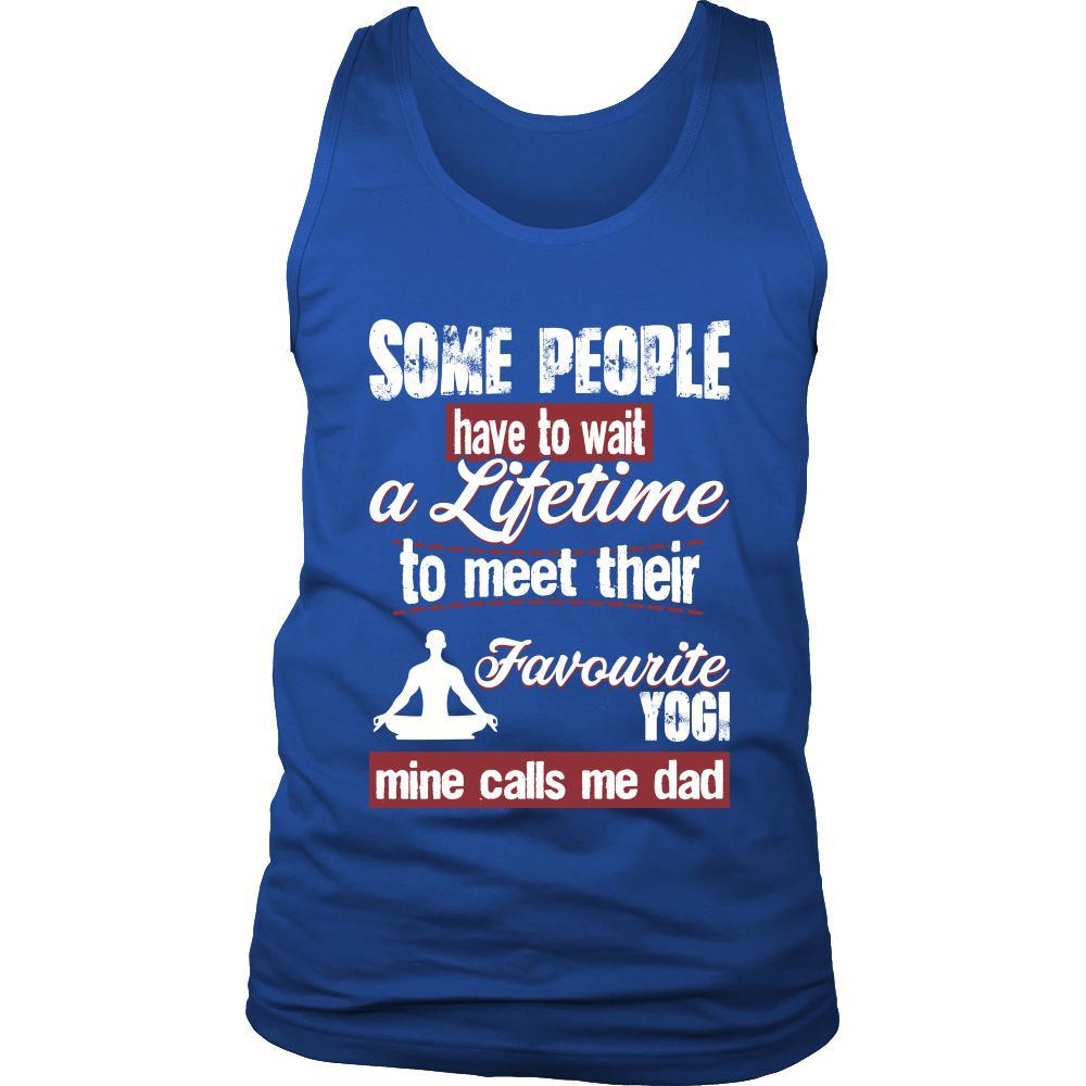 Yoga Shirt - Some people have to wait a lifetime to meet their favorite Yoga player mine calls me dad- Sport father-T-shirt-Teelime | shirts-hoodies-mugs