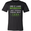 Yoga Shirt - Sorry If I Looked Interested, I think about Yoga - Sport Gift-T-shirt-Teelime | shirts-hoodies-mugs