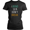 Yoga T Shirt - I bend so I don't break-T-shirt-Teelime | shirts-hoodies-mugs