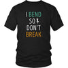 Yoga T Shirt - I bend so I don't break-T-shirt-Teelime | shirts-hoodies-mugs
