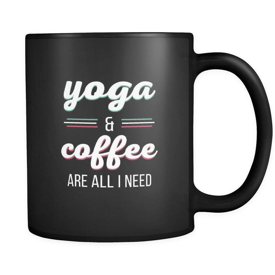 Yoga Yoga & coffee are all I need 11oz Black Mug-Drinkware-Teelime | shirts-hoodies-mugs