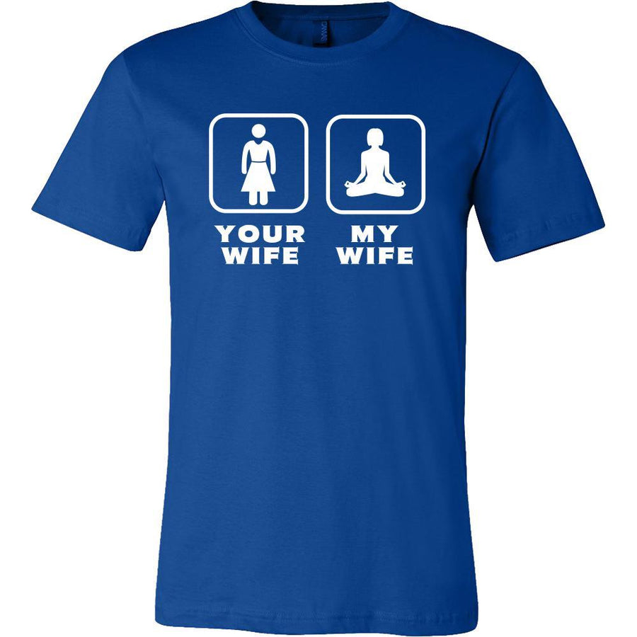 Yoga - Your wife My wife - Father's Day Hobby Shirt