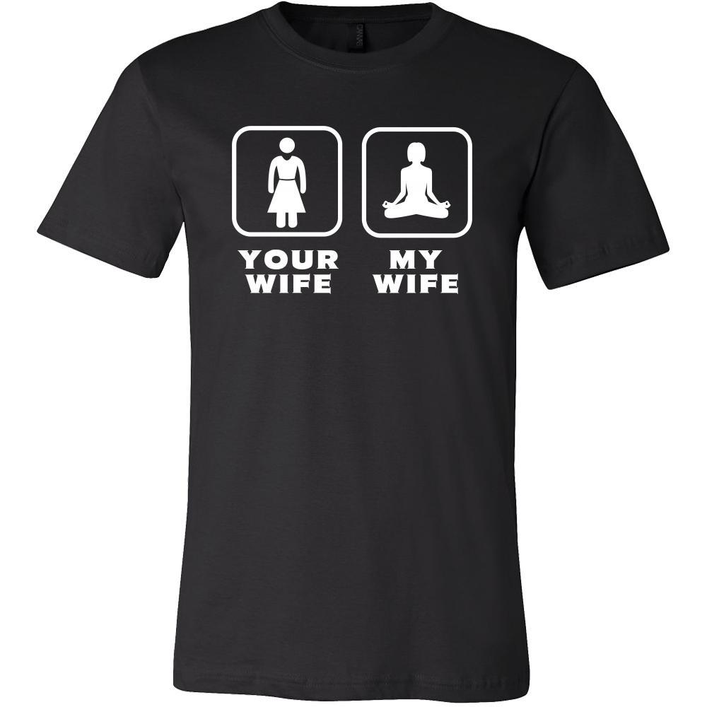 Yoga - Your wife My wife - Father's Day Hobby Shirt