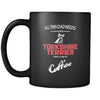Yorkshire terrier All this Dad needs is his Yorkshire terrier and a cup of coffee 11oz Black Mug-Drinkware-Teelime | shirts-hoodies-mugs