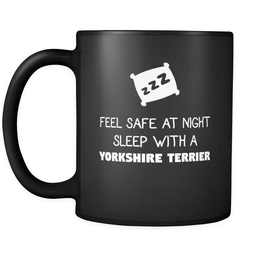 Yorkshire Terrier Feel Safe With A Yorkshire Terrier 11oz Black Mug-Drinkware-Teelime | shirts-hoodies-mugs