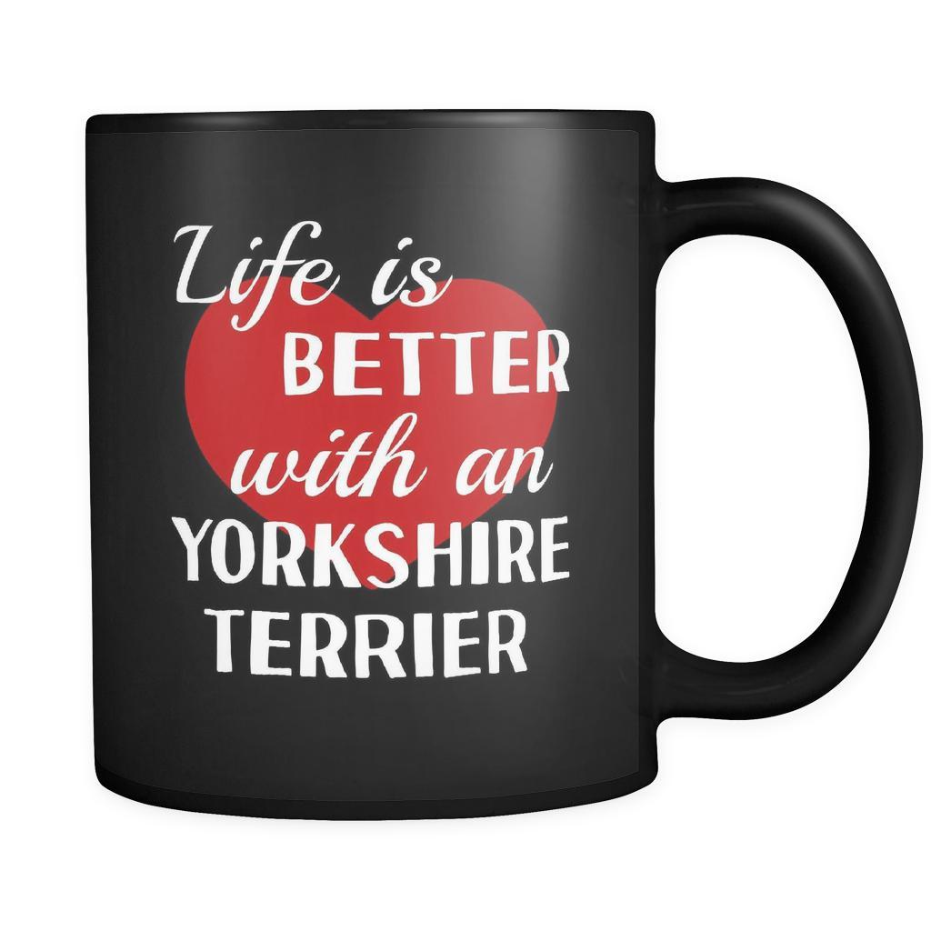 Yorkshire Terrier Life Is Better With A Yorkshire Terrier 11oz Black Mug-Drinkware-Teelime | shirts-hoodies-mugs