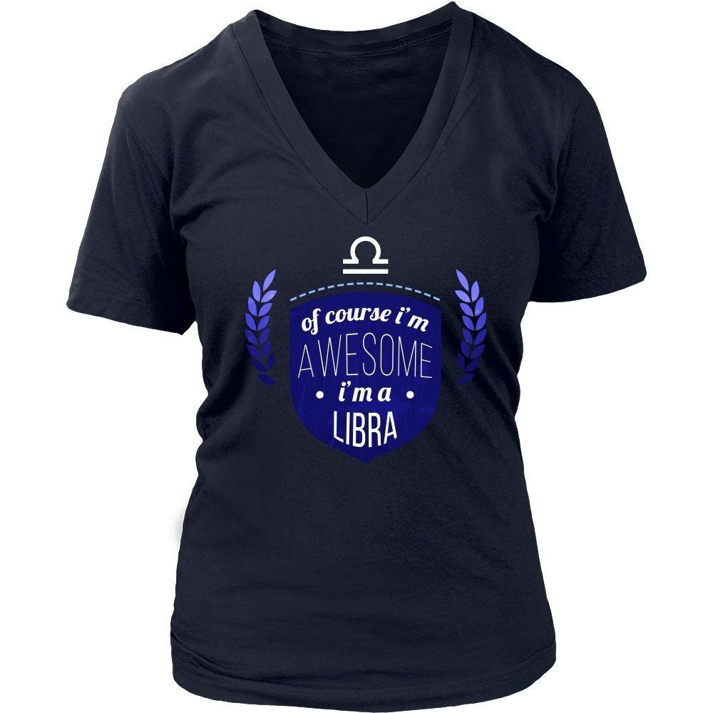 Zodiac T Shirt - Of course I'm awesome I'm a Libra-T-shirt-Teelime | shirts-hoodies-mugs